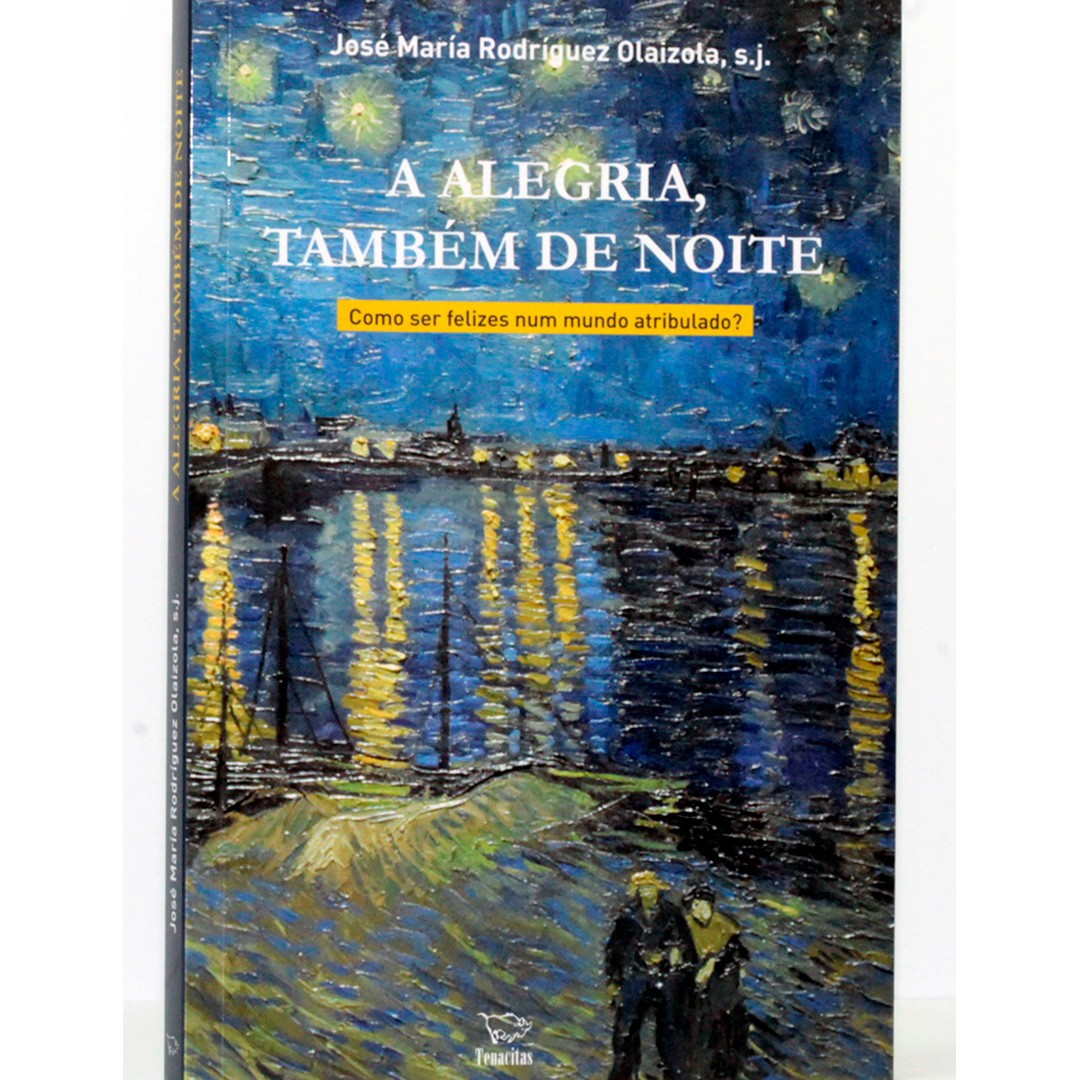 A alegria, também de noite