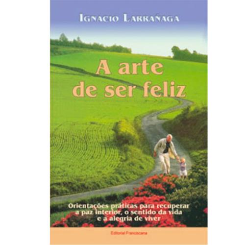 A Arte de Ser Feliz