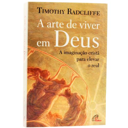 A arte de viver em Deus