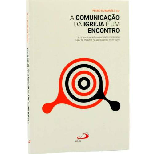 A comunicação da Igreja é um encontro