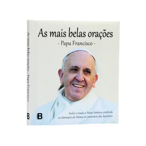 As mais belas orações do Papa Francisco