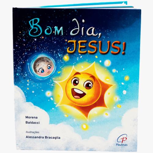 Bom dia, Jesus!