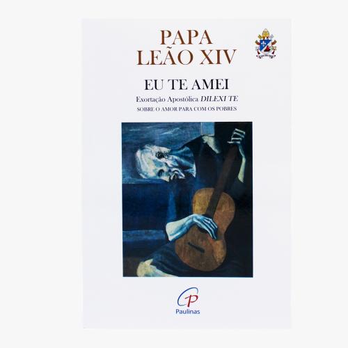 Eu Te Amei - Exortação Apostólica Dilexit te - Papa Leão XIV