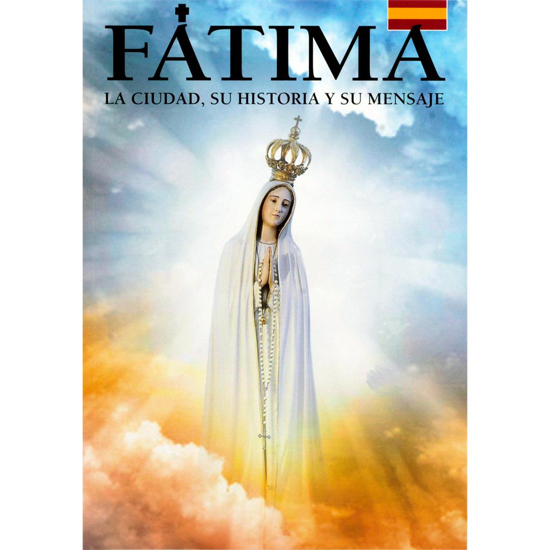 Fatima Ciudad, Historia y Mensaje