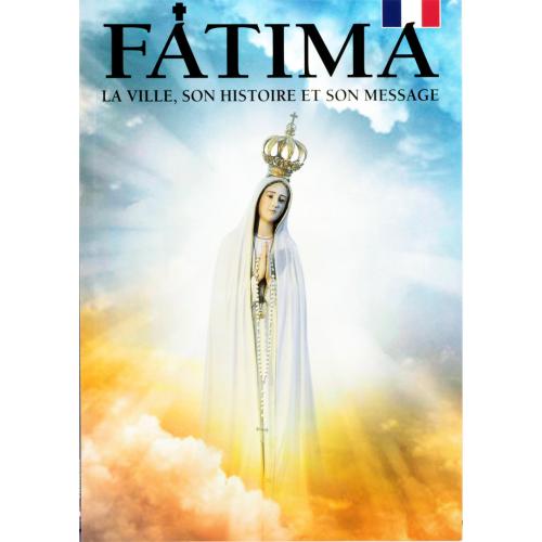 Fátima Ville, Histoire et Message