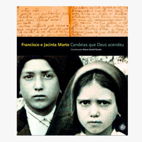 Francisco e Jacinta Marto Candeias que Deus acendeu