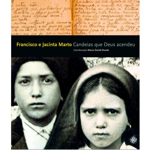 Francisco e Jacinta Marto Candeias que Deus acendeu