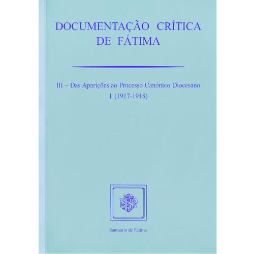 III - Das Aparições ao processo canónico diocesano - 1