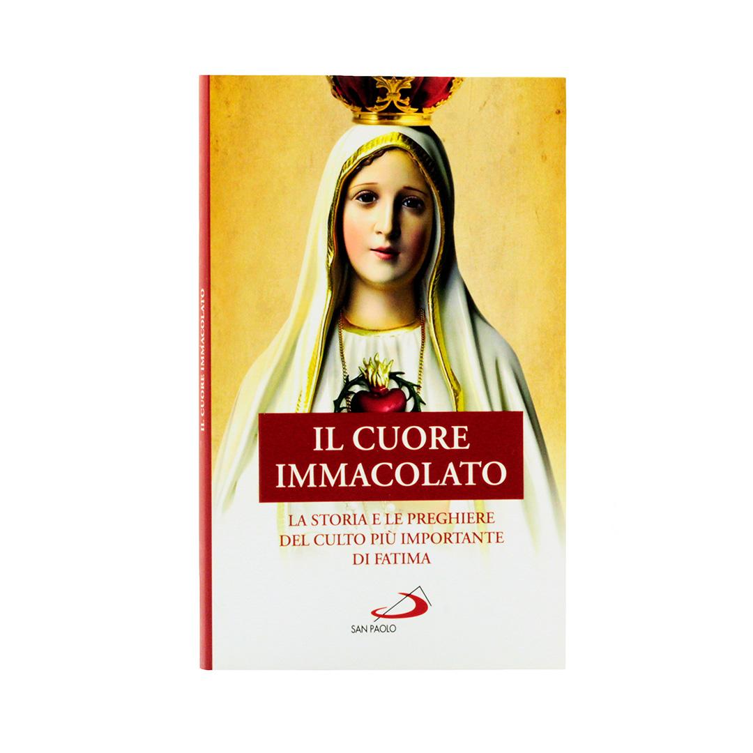 Il Cuore Immacolato - La storia e le preghiere del culto più importante di Fatima