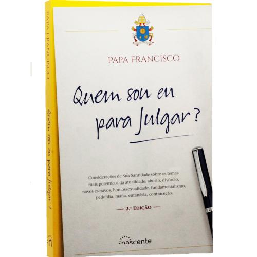 Quem sou eu para julgar?