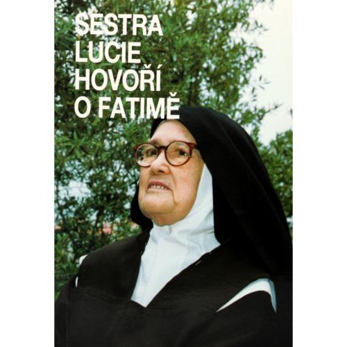 Sestra Lucie Hovori o Fatime I (Checo)