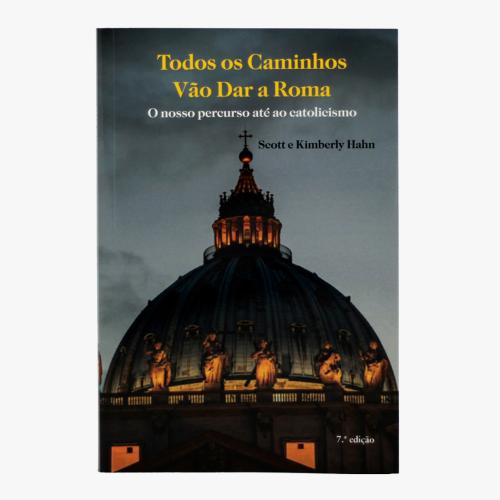 Todos os caminhos vão dar a Roma