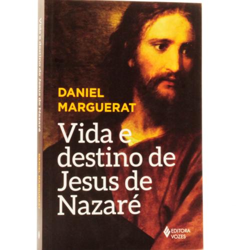 Vida e destino de Jesus de Nazaré